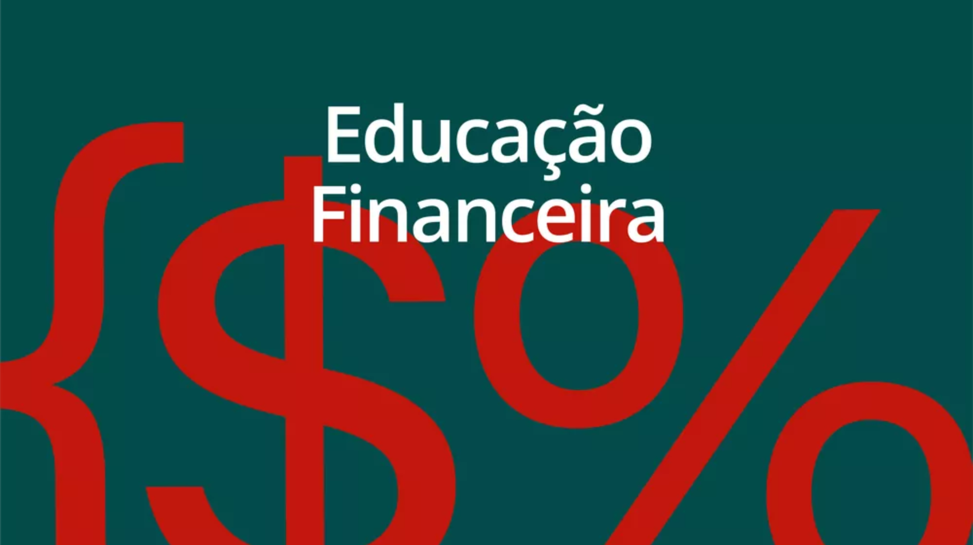 Educação Financeira: Esteja pronto para economizar e investir em 2021