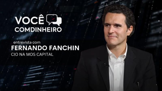 Entrevista com Fernando Fanchin (CIO) / Você Comdinheiro